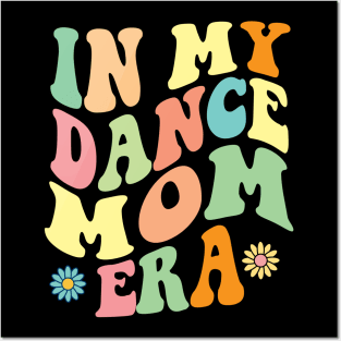 In my dance Mom Era Posters and Art